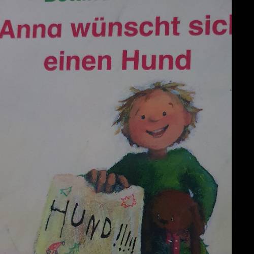 Buch Anna wünscht sich  e Hund, zu finden beim Stand 24 am Standort Flohkids Hamburg Nord